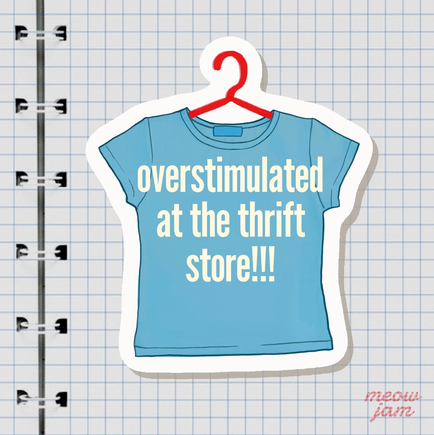 Overstimulated at the Thrift Store Sticker